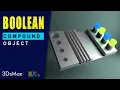 BOOLEAN Compound Object 3Dsmax Quick3D