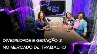 Diversidade e Geração Z no Mercado de Trabalho com Mari Galindo e Maria Dafne