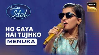 Download Indian Idol S14  | Menuka's Performance | Ho Gaya Hai Tujhko MP3