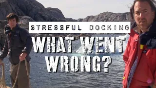Figuring out what went wrong docking | #74 | DrakeParagon Sailing Season 5