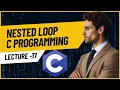 C Programming Basics Understanding and Using Nested Loops Hindi Lecture 17 Part 2