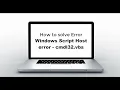 How to solve Windows Script Host error cmdl32 vbs