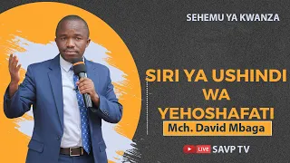 SIRI YA USHINDI WA YEHOSHAFATI Na Mch David Mbaga  SIRI YA USHINDI WA YEHOSHAFATI Na Mch David Mbaga