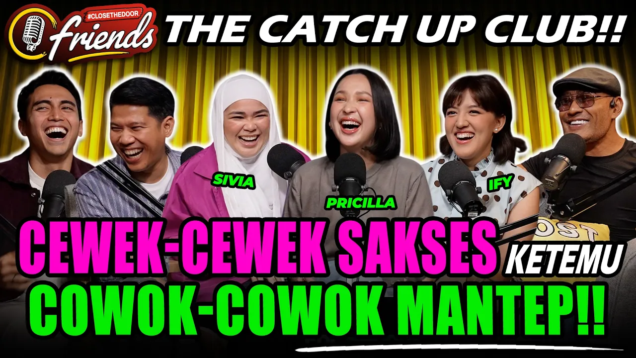 THE CATCH UP CLUB HEPIII NGELIAT OM DED SULAP‼️😂😂 - VADI, NINO, PRICILLA, IFY, SIVIA