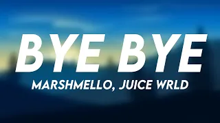 bye bye marshmello juice wrld lyric version 