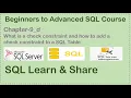 Chapter Nine Part-4 What is a Check Constraint and how to add a Check Constraint to a SQL Table