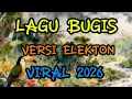 Lagu LAGU BUGIS ELEKTON NONSTOP TERPOPULER