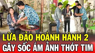 Chuyện Cảnh Giác 2026 | LỪA ĐẢO HOÀNH HÀNH 2 | Phút Giây Cảnh Giác 2026 | Chuyện Cảnh Giác THVL