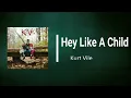 Kurt Vile - Hey Like A Child Visualizer (Lyrics)