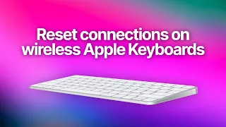 How To Reset Bluetooth Connections On Apple Wireless Keyboard Old And New