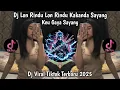 Download Lagu DJ LON RINDU LON RINDU KAKANDA SAYANG KANDA BOHATE | DJ ACEH LON RINDU VIRAL TIKTOK TERBARU 2025
