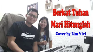 Download BERKAT TUHAN MARI HITUNGLAH ll COVER by LIM VIVI MP3