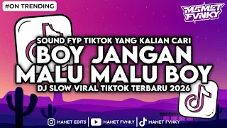 dj boy jangan malu malu boy kamu itu lucu boy slow viral fyp tiktok 2026