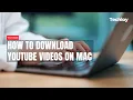 How to download YouTube s on Mac