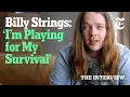 Billy Strings This Generational Trauma Has to Stop With Me The Interview