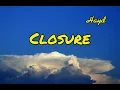 Hayd - Closure (Lyrics)