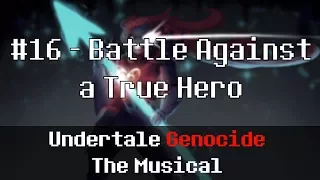 Undertale Genocide The Musical Battle Against A True Hero 