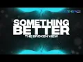 The Broken View - Something Better [HD]