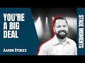 You re a Big Deal Stage Moments - Aaron Stokes