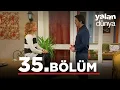 Lagu Yalan Dünya 35. Bölüm