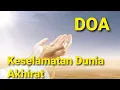 Download Lagu Doa Keselamatan Dunia Akhirat #doa  #dzikir