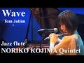 Download Lagu Wave (TomJobim) / Noriko Kojima Quintet