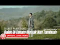 Lagu Harry Parintang - Baiak Ditanam Buruak Nan Tumbuah [Official Lyric Video HD]