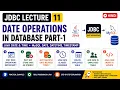 JDBC Lecture 11 - Date Operations in Database Part 1 Java Date MySQL DATE DATETIME TIMESTAMP