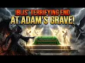 Lagu IBLIS’ TERRIFYING END: Will He Bow at Adam’s Hidden Grave?