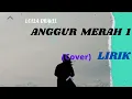 Download Lagu Anggur Merah 1 - Loela Drakel || lirik (cover)
