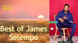 THE BEST OF JAMES SELEMPO BY DEEJAY MAASAI MAASAI GOSPEL MIX 2024 HAPPY EASTER MAASAI SONGS 