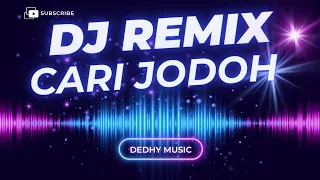 dj cari jodoh remix full bass viral tiktok 2025