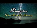 Lagu Ramadan The Month Of Blessing - An Najmi