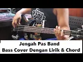 Jengah Pas Band Bass Cover Dengan Lirik \u0026 Chord #BassCover #Jengah #Lagulawas #nostalgia #basscover