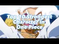 Top 10 Strongest Character in One Piece Wiki