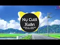 Download Lagu NỤ CƯỜI XUÂN REMIX - HƯƠNG LY x YUNIBOO x ĐẠI MÈO | TỪ BÊN TRONG NHỊP TIM ĐANG RUNG LÊN HOT TIKTOK