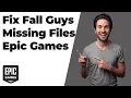 How To Fix Fall Guys Missing Files Epic Games Quick Repair Guide