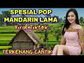 Lagu MANDARIN POP VIRAL TIKTOK TERKENANG MASA MASA DIKAMPUNG HALAMAN