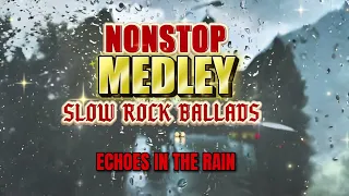 echoes in the rain 90s slow rock ballad nonstop medley rainy night ballads 2025