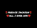 Freddie Jackson - All I'll ever ask