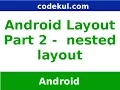 Android Tutorial 2019 - Android Nested Layouts Part 2