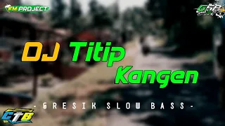 Download DJ Titip Kangen (Lewat Angin Sore) - Sun Gondrong || FM Project Remix || CTB || GRESIK SLOW BASS MP3