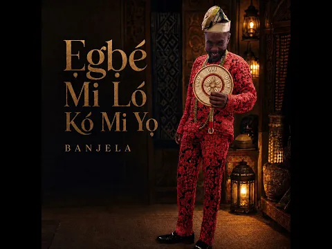 Banjela - Ẹgbẹ́ Mi Ló Kó Mi Yọ