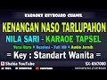 Download Lagu NILA SARI KENANGAN NASO TARLUPAHON KARAOKE TAPSEL - Cipt. Gusnady HSB