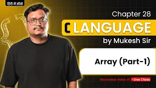 Lecture 28 - C Programming Introduction to Arrays in C By Mukesh Sir 1D Array Explained