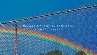 Download unconditionally by Katy perry (slowed + reverb) MP3