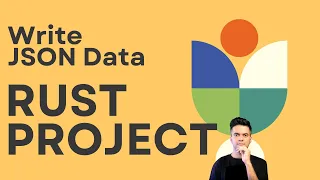 RUST Project - Write JSON Data