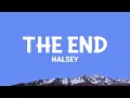 Download Lagu @halsey - The End (Lyrics)