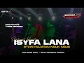Download Lagu DJ SHOLAWAT ISYFA LANA VIRAL TIKTOK COCOK BUAT HAJATAN BASS HOREG BY ZAINUL 99