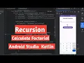 How to Calculate Factorial Using Recursion in Kotlin Android Studio Tutorial for Beginners